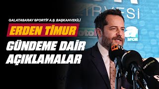 📺 Galatasaray Sportif A.Ş. Başkanvekili Erden Timur'dan gündeme dair açıklamalar