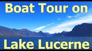 Boat Tour Lucerne Switzerland 4 K. Many views with large optical zoom.