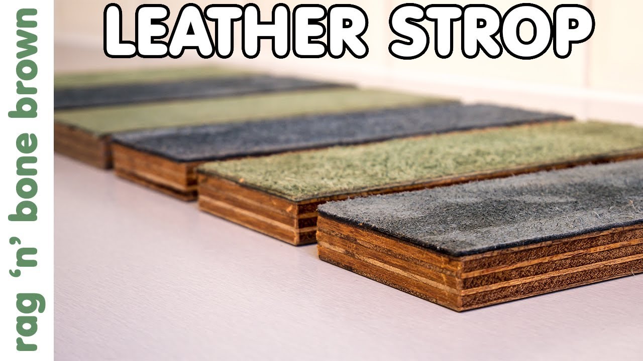 How To Make A Leather Strop - For Honing Your Cutting Edge 