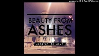 Beauty From Ashes - One Love