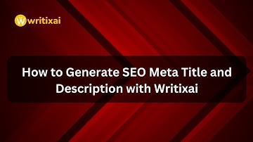 How to Generate SEO Meta Title and Description with Writixai