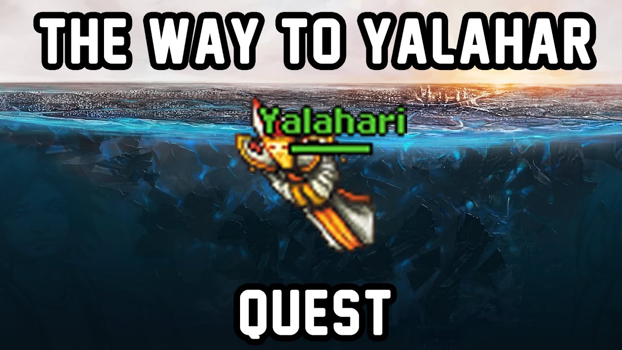 THE WAY TO YALAHAR QUEST ACESSO RÁPIDO YouTube