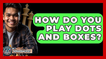 How Do You Play Dots And Boxes? - The Board Game Xpert