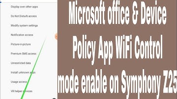 Microsoft office & Device Policy App WiFi Control mode enable on Symphony Z25