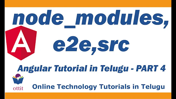 Angular Project Structure - node_modules, src, e2e , others | Angular Tutorial in Telugu  Part 4