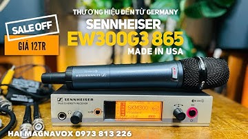 [SALE OFF GIÁ 12TR] SENNHEISER EW300G3 865 - MADE IN USA - ĐẸP LENG KENG - KARAOKE GIA ĐÌNH QUÁ VIP