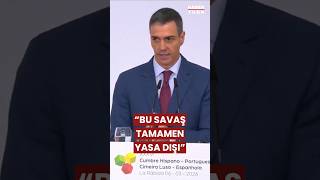 İspanya Başbakanı Sanchez Bu Savaş Çok Büyük Bir Hata