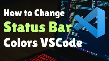 How to Change VSCode Status Bar Color |  Customize Status Bar Visual Studio Code