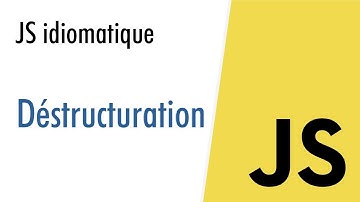 JS idiomatique : la déstructuration