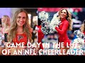 GAME DAY IN THE LIFE OF AN NFL CHEERLEADER