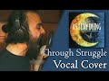 As i lay dying through struggle vocal cover