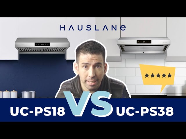 Compare the Hauslane UC-PS18 vs. the UC-PS38 Under Cabinet Range Hood 