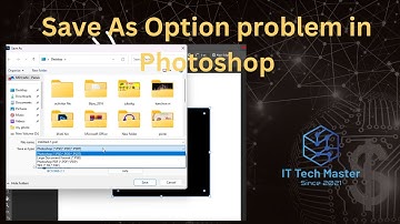 Save As Option problem in Photoshop/save not working problem solution