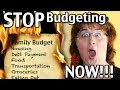 Stop Budgeting Now! Why Sticking To A Budget May Be Making Your Spending Worse!