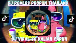 DJ ROMLOS PORPUN TAHILAND REMIX VIRAL TIKTOK TERBARU 2025 YG KALIAN CARI !