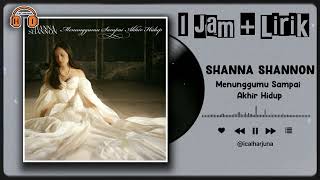Download Lagu 🎵 SHANNA SHANNON – MENUNGUMU SAMPAI AKHIR HIDUP (1 JAM FULL NONSTOP + LIRIK) 💖 MP3