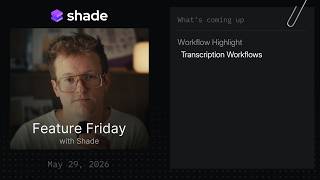 Feature Friday With Shade - May 29, 2026