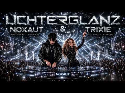 LICHTERGLANZ [Official Video] 🇦🇹 (Cyber Techno / Deep House / Slap House / Dreamwave)NOXAUT & TRIXIE