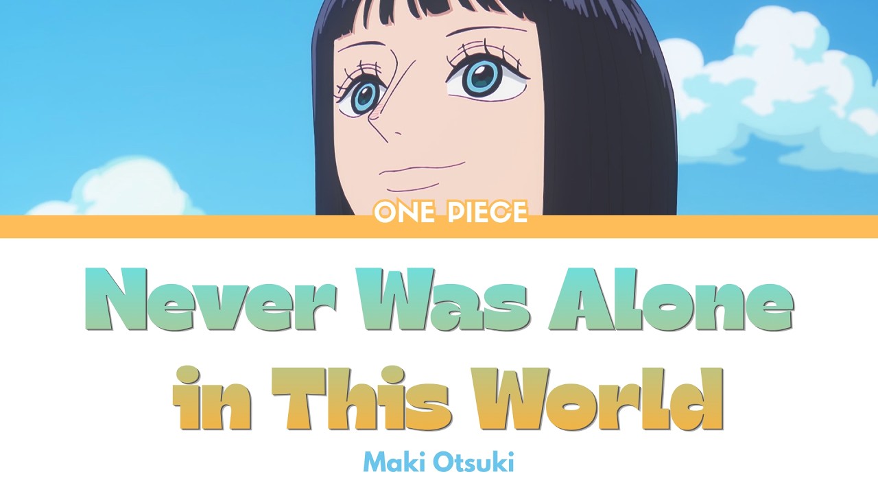 ONE PIECE ep1163-Never Was Alone in This World/世界はひとりじゃ