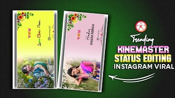Kinemaster Whatsapp Status Editing Tutorial ll Viral Cover Status Editing 2025