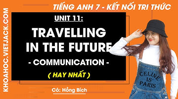 Tiếng Anh lớp 7 Unit 11: Communication - trang 119 | Global Success (DỄ HIỂU NHẤT)