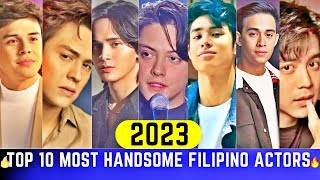 Top 10 Hottest and Most Handsome Filipino Actors 2023 | Most Handsome Filipino Men | Attractive boy