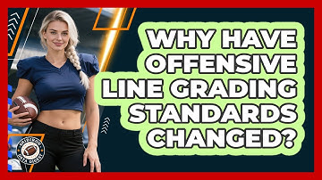 Why Have Offensive Line Grading Standards Changed? - Gridiron Data Digest