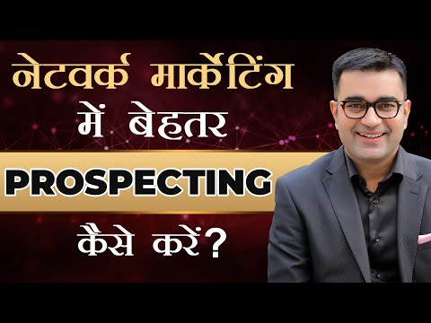 7 Best Prospecting Techniques in Network Marketing to Close Sale Before Presentation | DEEPAK BAJAJ