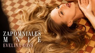 Video thumbnail of "evelina ross - Zapomniałeś mnie (Official Video)"