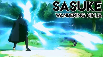 Sasuke "Wandering Ninja" Moveset Mod Edit | Naruto Shippuden Ultimate Ninja Storm 4