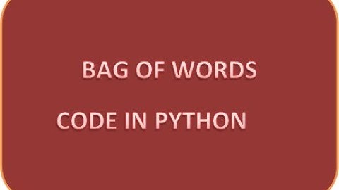 Bag of word Python implementation| Bag of words using Google Colab| Code bag of words