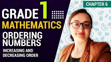 Ordering Numbers - Chapter # 6  - Mathematics - Grade 1
