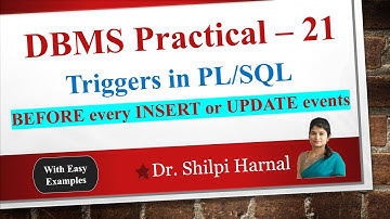 DBMS Practical – 21 | Triggers in PL/SQL | Trigger BEFORE every INSERT or UPDATE event