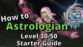 Astrologian Starter Guide for Level 30-50: New to the Job? Start Here! [FFXIV 6.40+]