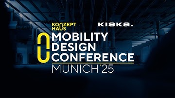 Konzepthaus x KISKA | Mobility Design Conference 2025