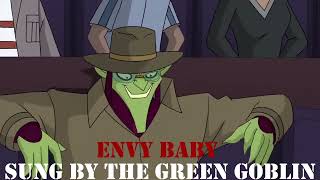 Envy Baby sung by The Green Goblin