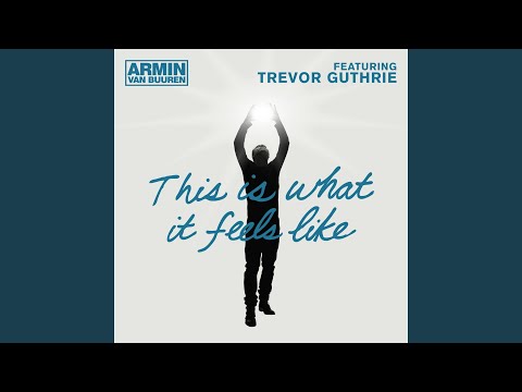 This Is What It Feels Like (Extended Mix)