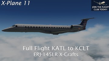 X-Plane 11 - Full Flight KATL to KCLT ERJ-145LR by X-Crafts