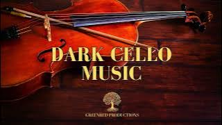 Deep Cello Music for Relaxation, Meditation Music with Dark Cello