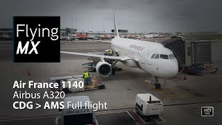 Air France 1140 | Airbus A320 | CDG-AMS | Full flight | Pax view | Schiphol Airport