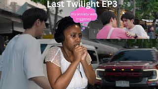 Last Twilight ภาพนายไม่เคยลืม - Episode 3 | REACTION