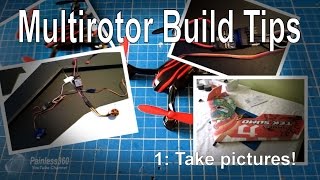 Multirotor build tips: Take pictures when taking apart!