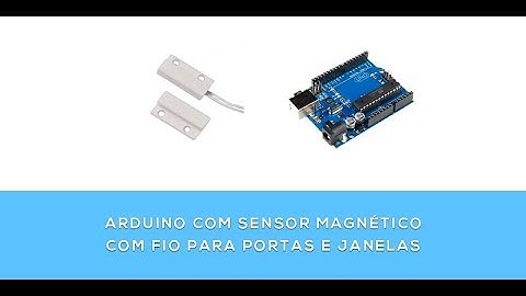 Monitorando Portas e Janelas com o Sensor MC-38A e um Arduino