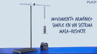Movimiento armónico simple en un sistema masa-resorte - PUCP