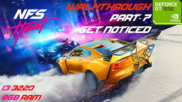NFS Heat Walkthrough  Get noticed GT-1030 Gameplay | Part -7 |