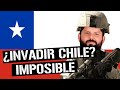 Chile: Es imposible invadirlo // ¿Por que?