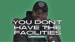 Big Shaq: I don't think you have the facilities for that big man - meme - Green Screen