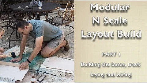 Modular N Scale Layout Build Part 1