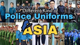 Police Uniforms In Asia (South East Asia, East Asia, North Asia, South Asia)