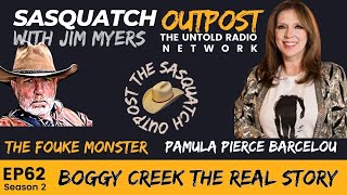 Pamula Pierce Barcelou: Legend of Boggy Creek, the REST of the Story | The Sasquatch Outpost #62